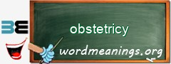 WordMeaning blackboard for obstetricy